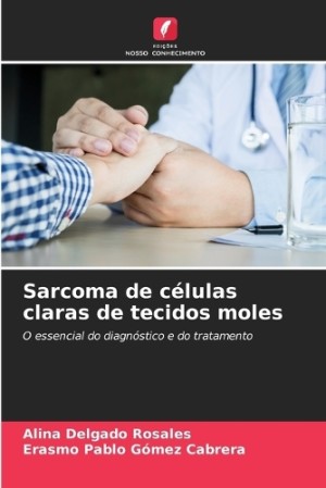 Sarcoma de células claras de tecidos moles