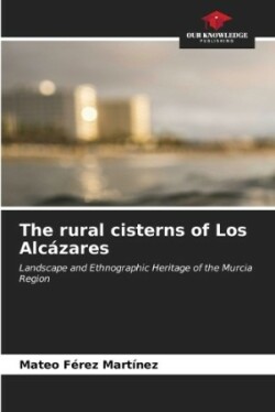 rural cisterns of Los Alcázares