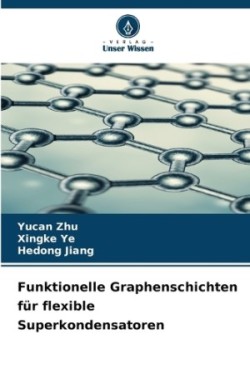 Funktionelle Graphenschichten für flexible Superkondensatoren