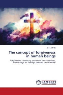 The concept of forgiveness in human beings