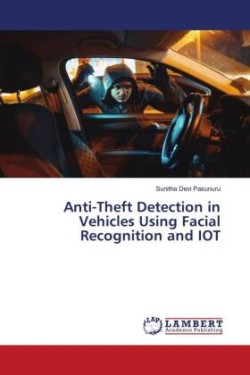 Anti-Theft Detection in Vehicles Using Facial Recognition and IOT