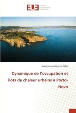Dynamique de l'occupation et �lots de chaleur urbains � Porto-Novo
