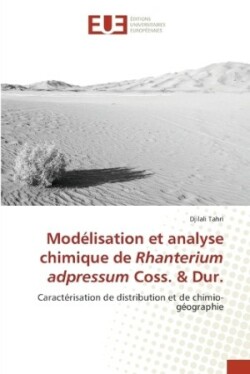 Modélisation et analyse chimique de Rhanterium adpressum Coss. & Dur.