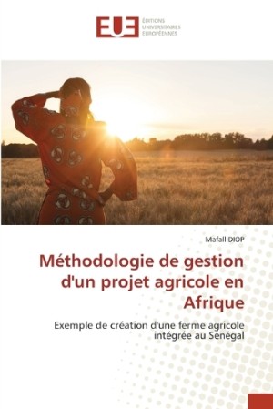 M�thodologie de gestion d'un projet agricole en Afrique