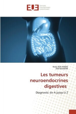 Les tumeurs neuroendocrines digestives