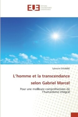 L'homme et la transcendance selon Gabriel Marcel