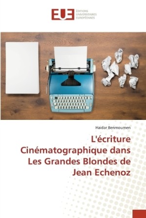 L'�criture Cin�matographique dans Les Grandes Blondes de Jean Echenoz