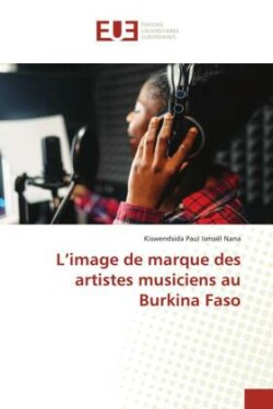 L'image de marque des artistes musiciens au Burkina Faso