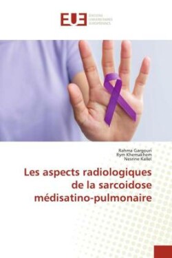 Les aspects radiologiques de la sarcoidose médisatino-pulmonaire