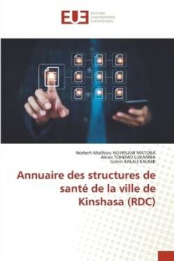 Annuaire des structures de sant� de la ville de Kinshasa (RDC)