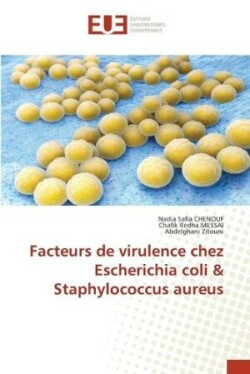 Facteurs de virulence chez Escherichia coli & Staphylococcus aureus