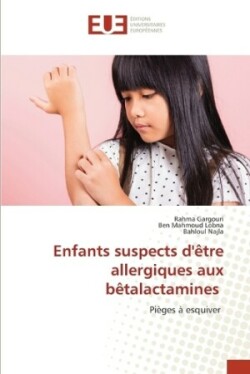 Enfants suspects d'�tre allergiques aux b�talactamines