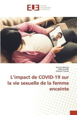 L'impact de COVID-19 sur la vie sexuelle de la femme enceinte