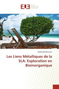 Les Liens M�talliques de la SLA