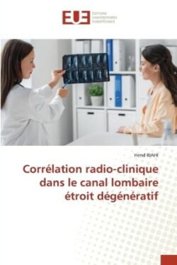 Corrélation radio-clinique dans le canal lombaire étroit dégénératif