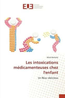 Les intoxications médicamenteuses chez l'enfant