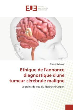 Ethique de l'annonce diagnostique d'une tumeur cérébrale maligne