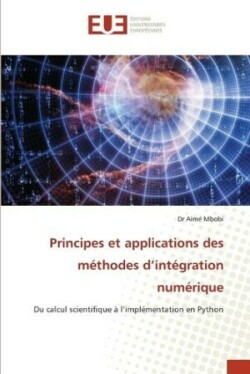 Principes et applications des méthodes d'intégration numérique