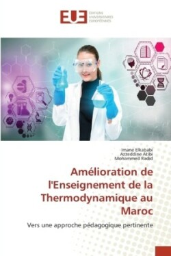 Amélioration de l'Enseignement de la Thermodynamique au Maroc