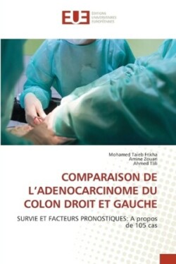 Comparaison de l'Adenocarcinome Du Colon Droit Et Gauche