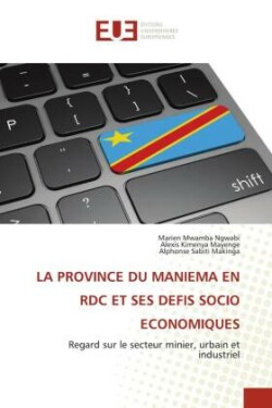 Province Du Maniema En Rdc Et Ses Defis Socio Economiques