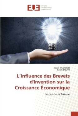 L'Influence des Brevets d'Invention sur la Croissance Économique