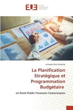 Planification Stratégique et Programmation Budgétaire