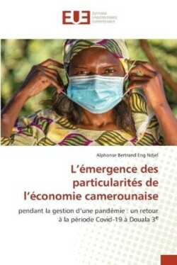 L'émergence des particularités de l'économie camerounaise