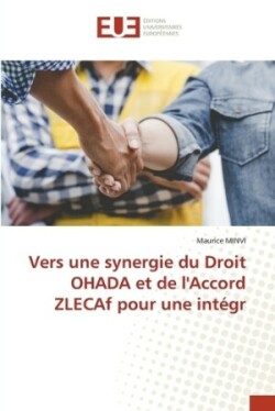 Vers une synergie du Droit OHADA et de l'Accord ZLECAf pour une intégr