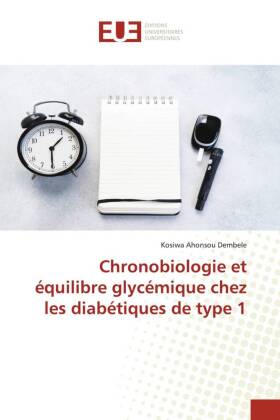 Chronobiologie et équilibre glycémique chez les diabétiques de type 1