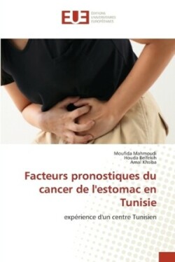 Facteurs pronostiques du cancer de l'estomac en Tunisie