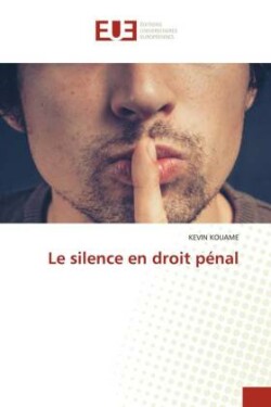 silence en droit pénal