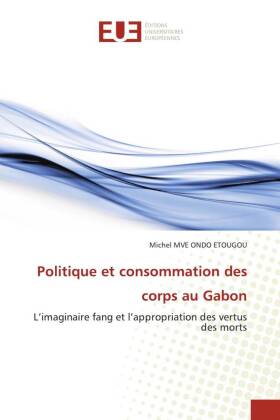 Politique et consommation des corps au Gabon