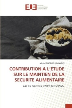 Contribution a l'Etude Sur Le Maintien de la Securite Alimentaire