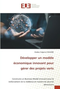 Développer un modèle économique innovant pour gérer des projets verts