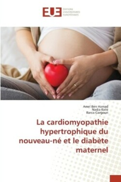 cardiomyopathie hypertrophique du nouveau-né et le diabète maternel