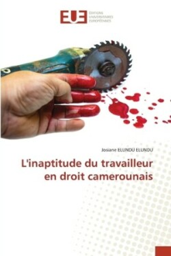 L'inaptitude du travailleur en droit camerounais