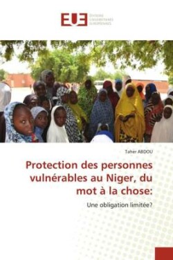 Protection des personnes vulnérables au Niger, du mot à la chose