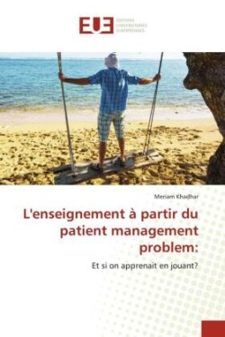 L'enseignement à partir du patient management problem