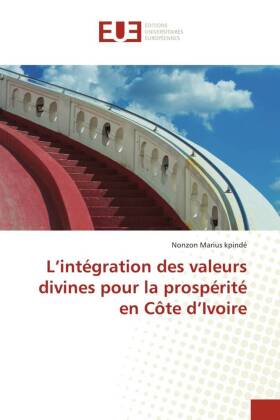 L'intégration des valeurs divines pour la prospérité en Côte d'Ivoire