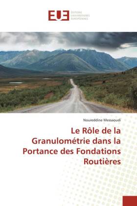 Rôle de la Granulométrie dans la Portance des Fondations Routières