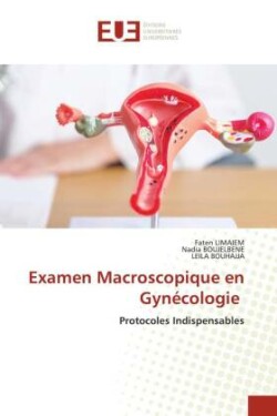 Examen Macroscopique en Gynécologie