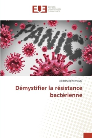 Démystifier la résistance bactérienne