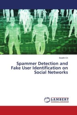 Spammer Detection and Fake User Identification on Social Networks