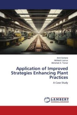Application of Improved Strategies Enhancing Plant Practices