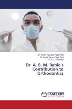 Dr. A. B. M. Rabie's Contribution to Orthodontics