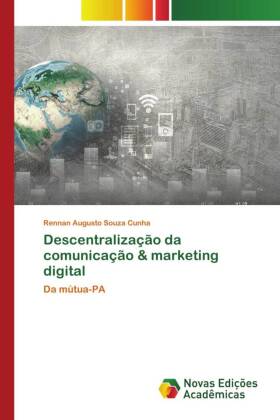Descentralização da comunicação & marketing digital