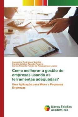 Como melhorar a gestão de empresas usando as ferramentas adequadas?