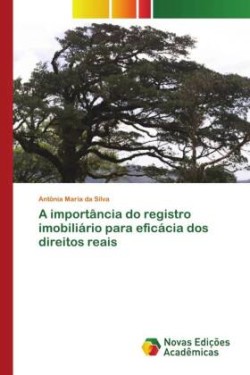 A importância do registro imobiliário para eficácia dos direitos reais