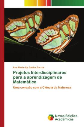 Projetos Interdisciplinares para a aprendizagem de Matemática